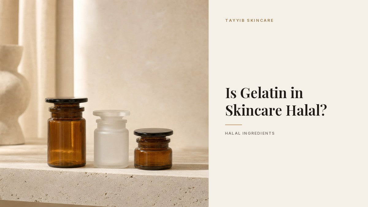 Is Gelatin in Skincare Halal? - Tayyib Skincare